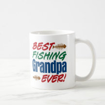 Best Fishing Grandpa Ever! Coffee Mugs