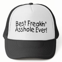 Best Freakin Asshole Ever