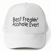 Best Freakin Asshole Ever