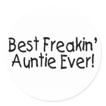 Best Freakin Auntie Ever 2