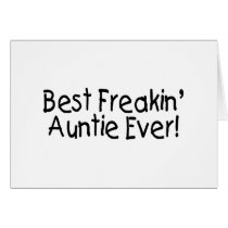 Best Freakin Auntie Ever Greeting Cards