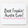 Best Freakin Auntie Ever Mouse Pad