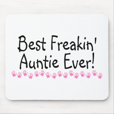 Best Freakin Auntie Every Mousepad by TeeZazzle
