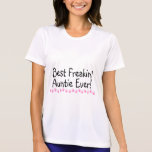 Best Freakin Auntie Every T Shirt