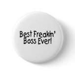 Best Freakin Boss Ever