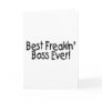 Best Freakin Boss Ever