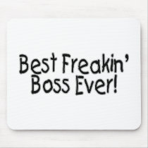 Best Freakin Boss Ever
