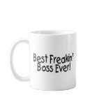 Best Freakin Boss Ever Coffee Mug