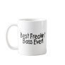 Best Freakin Boss Ever Coffee Mug