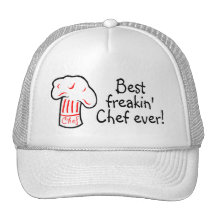 Best Freakin Chef Ever Trucker Hat