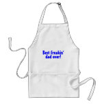 Best Freakin Dad Ever Apron