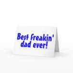 Best Freakin Dad Ever cards