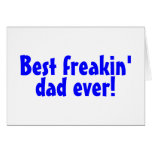 Best Freakin Dad Ever Cards