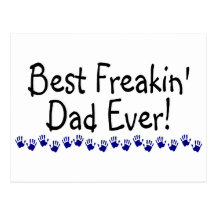 Best Freakin Dad Ever Postcard
