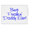 Best Freakin Daddy Ever 2 cards