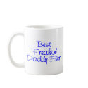 Best Freakin Daddy Ever 2 mugs
