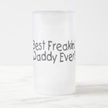 Best Freakin Daddy Ever 2 Mugs