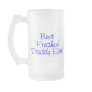 Best Freakin Daddy Ever (Blue) Mugs