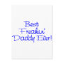 Best Freakin Daddy Ever (Blue)