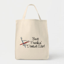 Best Freakin Dentist Ever Bag