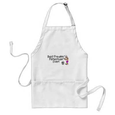 Best Freakin Fisherman Ever Apron by TeeZazzle