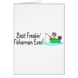 Best Freakin Fisherman Ever
