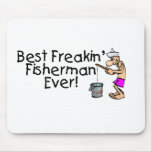Best Freakin Fisherman Ever