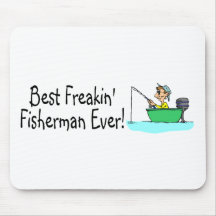Best Freakin Fisherman Ever Mousepads