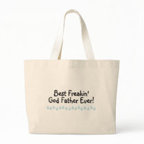 Best Freakin God Father Ever Canvas Bags