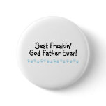 Best Freakin God Father Ever Pin