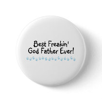 Best Freakin God Father Ever Pin