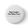 Best Freakin God Father Ever Pin