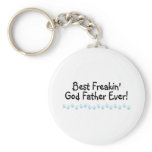 Best Freakin God Father Ever Keychains