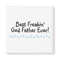 Best Freakin God Father Ever Refrigerator Magnet