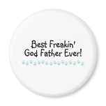 Best Freakin God Father Ever magnets