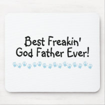 Best Freakin God Father Ever Mouse Pads