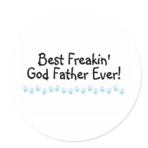 Best Freakin God Father Ever Stickers