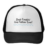 Best Freakin God Father Ever Trucker Hats
