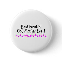 Best Freakin God Mother Ever