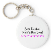 Best Freakin God Mother Ever