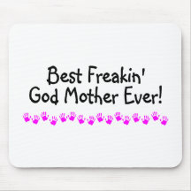 Best Freakin God Mother Ever Mouse Mat