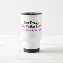 Best Freakin God Mother Ever Mug