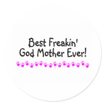 Best Freakin God Mother Ever