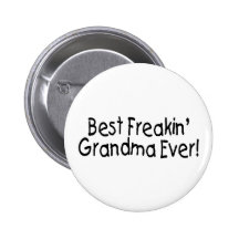 Best Freakin Grandma Ever 2 Button