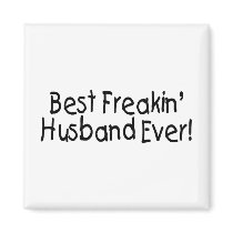 Best Freakin Husband Ever Refrigerator Magnet