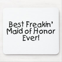 Best Freakin Maid of Honour Ever