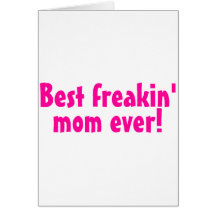 Best Freakin Mum Ever Pink Greeting Cards