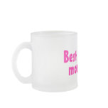 Best Freakin Mum Ever Pink Coffee Mugs