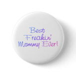 Best Freakin Mummy Ever Pastel