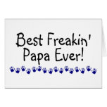 Best Freakin Papa Ever Greeting Card